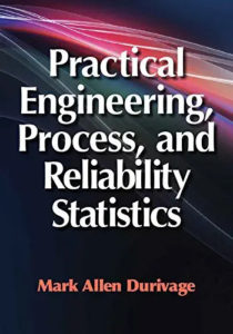 Practical Engineering Process, and Reliability Statistics